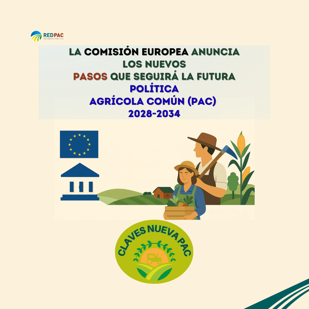 La Comisión Europea anuncia los nuevos pasos que seguirá la futura Política Agrícola Común (PAC) 2028-2034